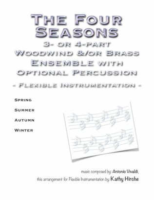 The Four Seasons - 3- or 4-part Woodwind &/or Brass Ensemble with Optional Percussion - Flexible Ins