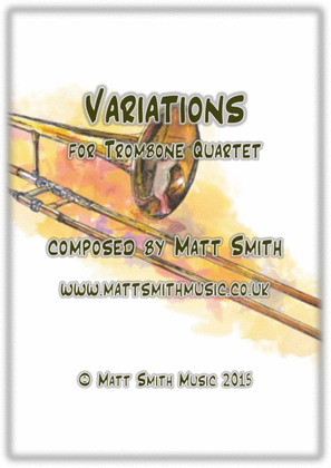 Variations for TROMBONE QUARTET by Matt Smith