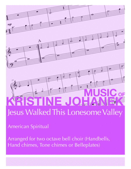 Jesus Walked This Lonesome Valley (2 octave handbells, hand chimes, tone chimes or Belleplates) image number null
