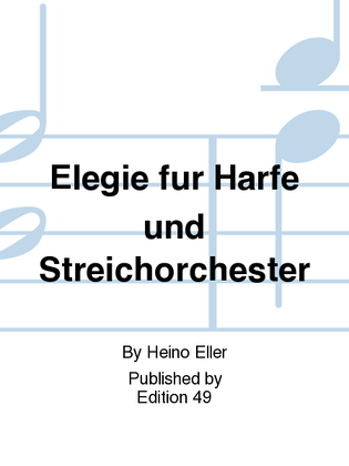 Elegie fur Harfe und Streichorchester