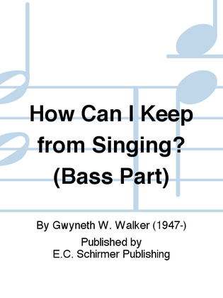 Book cover for How Can I Keep from Singing? (Bass Replacement Part)