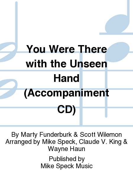 You Were There with the Unseen Hand (Accompaniment CD)