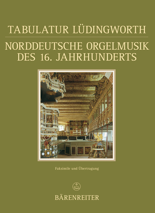 Book cover for Tabulatur Lüdingworth. Norddeutsche Orgelmusik des 16. Jahrhunderts