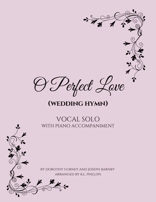 O Perfect Love (Wedding Hymn) - Vocal Solo with Piano Accompaniment