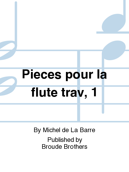 Premier Livre de Pieces pour la Flute Traversiere