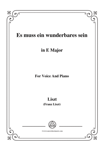 Liszt-Es muss ein wunderbares sein in E Major,for Voice and Piano image number null