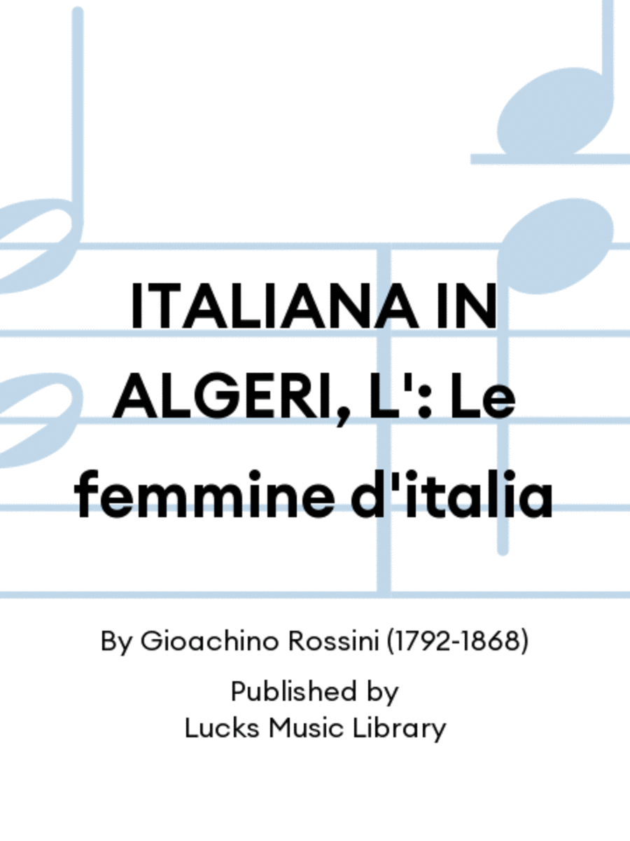 ITALIANA IN ALGERI, L': Le femmine d'italia Score scores gallery preview page 1