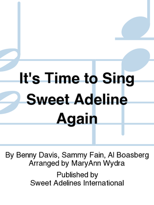 It's Time to Sing Sweet Adeline Again