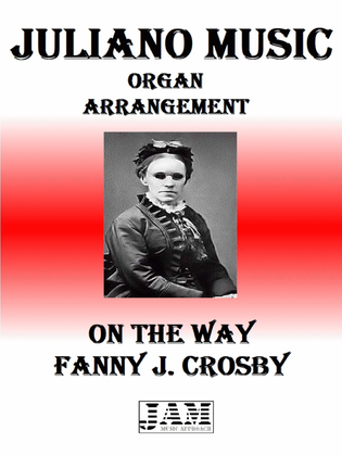 ON THE WAY - FANNY J. CROSBY (HYMN - EASY ORGAN)