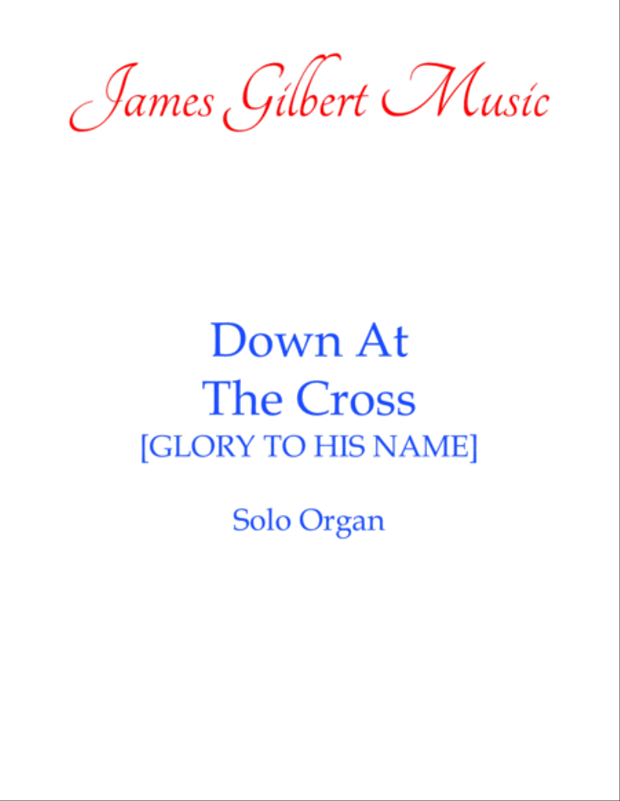Down At The Cross [GLORY TO HIS NAME] Organ Solo scores gallery preview page 1