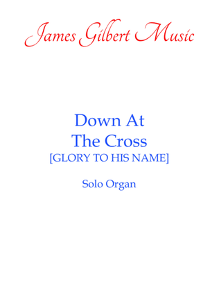 Book cover for Down At The Cross [GLORY TO HIS NAME]