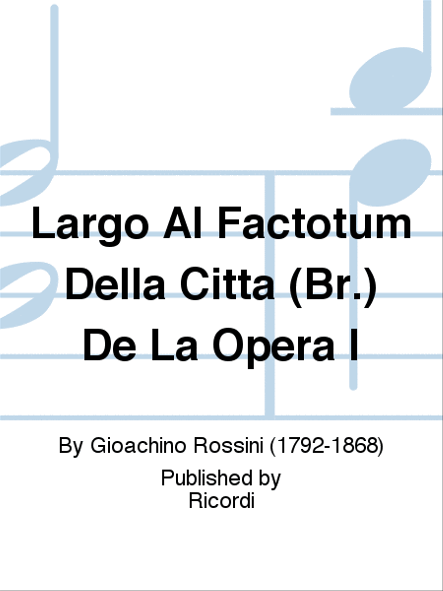 Largo Al Factotum Della Citta (Br.) De La Opera I School and Community scores gallery preview page 1