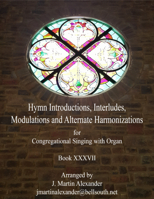 Hymn Introductions, Interludes, Modulations, and Alternate Harmonizations - Book XXXVII