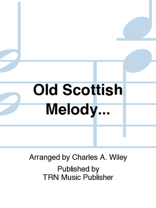Old Scottish Melody...