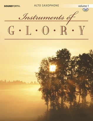 Book cover for Instruments of Glory Vol. 1 - Alto Sax Book and CD