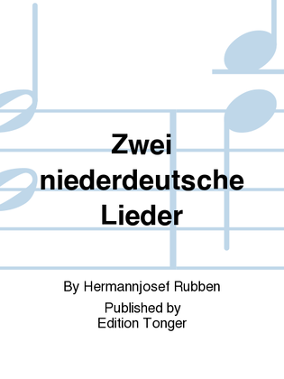 Zwei niederdeutsche Lieder