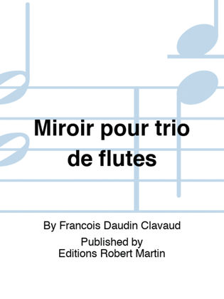 Book cover for Miroir pour trio de flutes