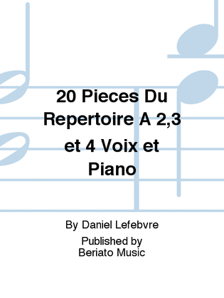 20 Pièces Du Répertoire À 2,3 et 4 Voix et Piano