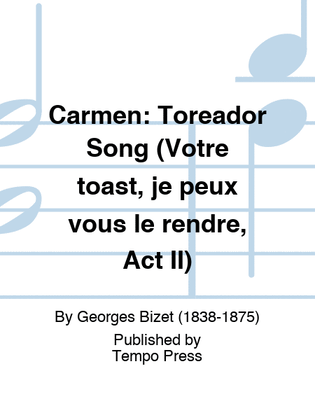 Book cover for CARMEN: Toreador Song (Votre toast, je peux vous le rendre, Act II)