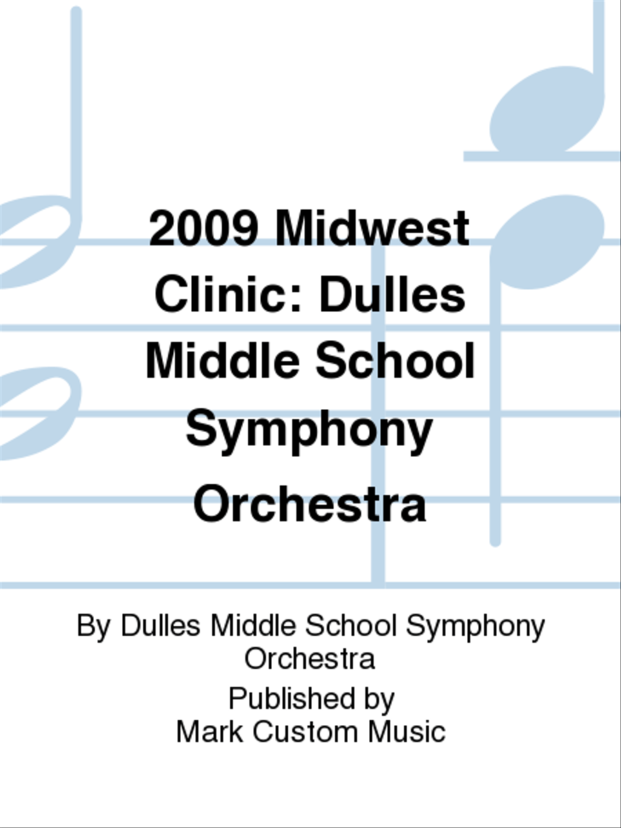 2009 Midwest Clinic: Dulles Middle School Symphony Orchestra Full Orchestra scores gallery preview page 1