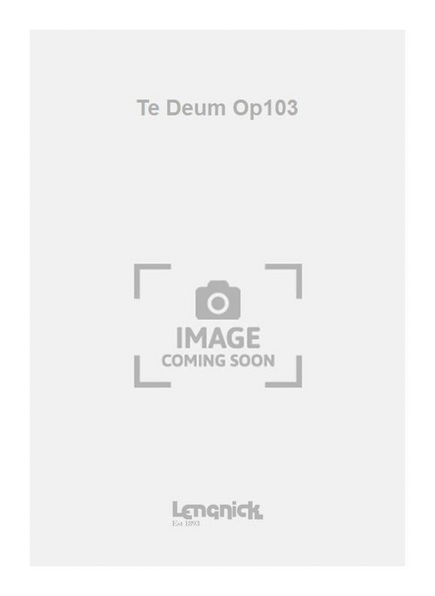 Te Deum Op103