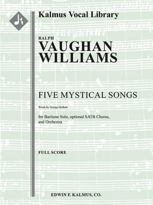 Five Mystical Songs for Baritone and Orchestra (and optional Mixed Choir)