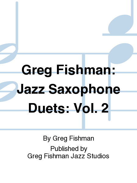 Greg Fishman: Jazz Saxophone Duets: Vol. 2
