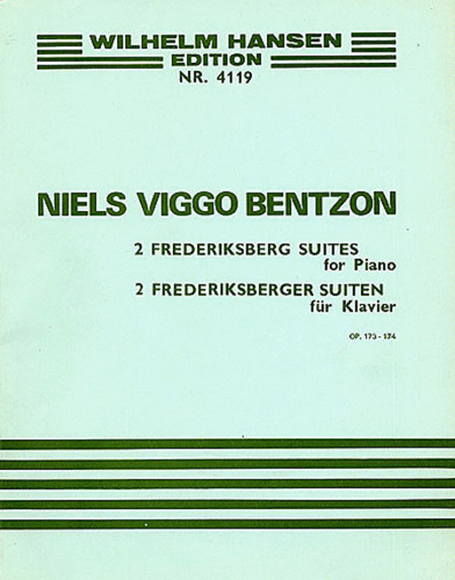 Niels Viggo Bentzon: Two Frederiksberg Suites for Piano, Op. 173-174