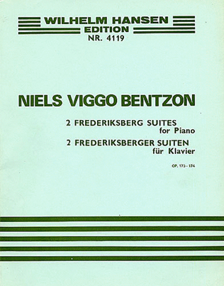 Niels Viggo Bentzon: Two Frederiksberg Suites for Piano, Op. 173-174