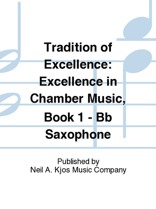 Tradition of Excellence: Excellence in Chamber Music, Book 1 - Bb Saxophone