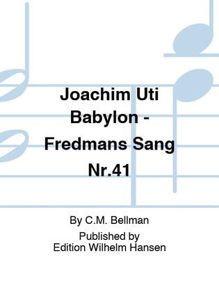 Joachim Uti Babylon - Fredmans Sang Nr.41