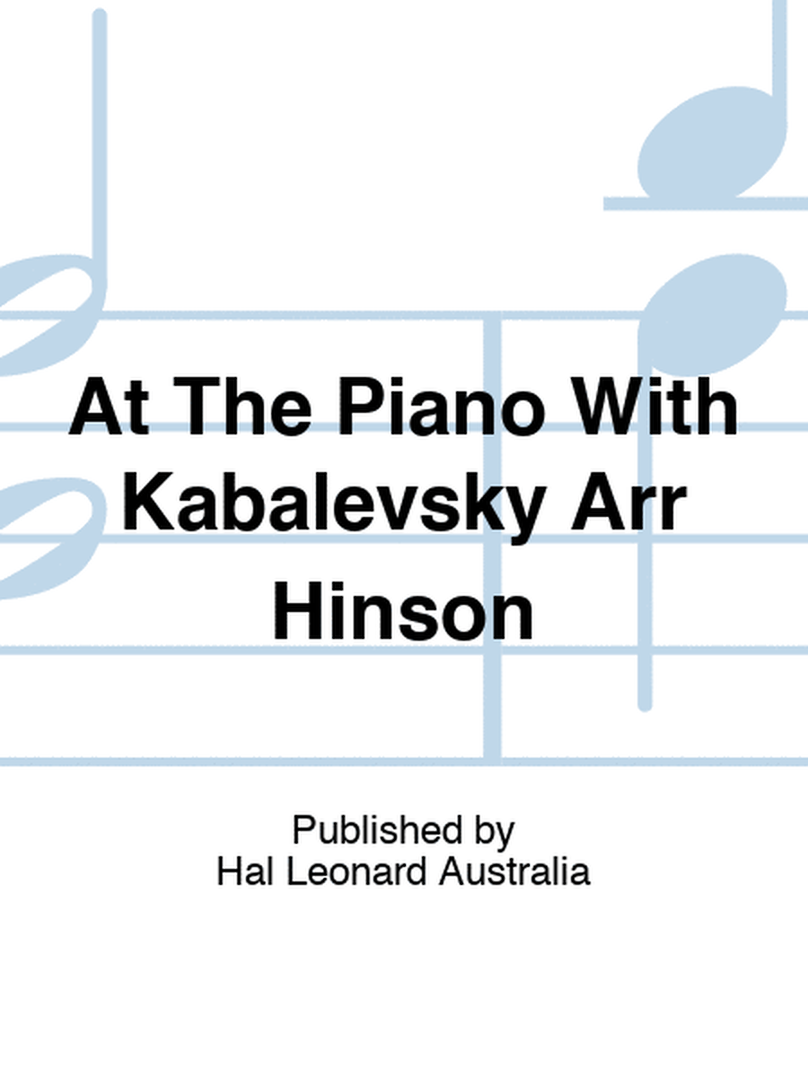 At The Piano With Kabalevsky Arr Hinson