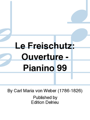 Le Freischutz: ouverture - Pianino 99