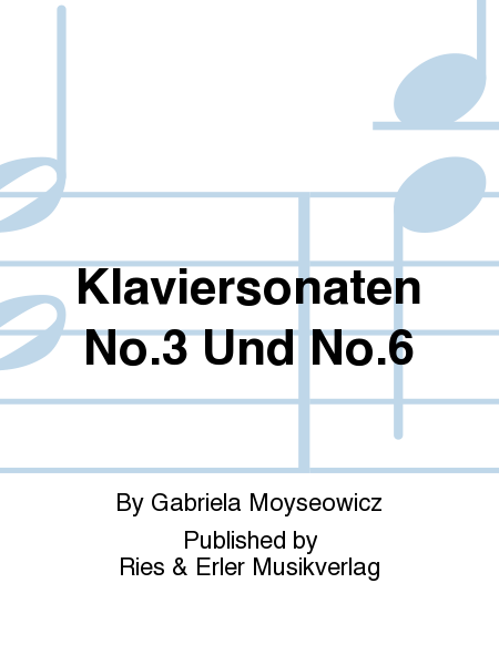 Klaviersonaten No. 3 und No. 6