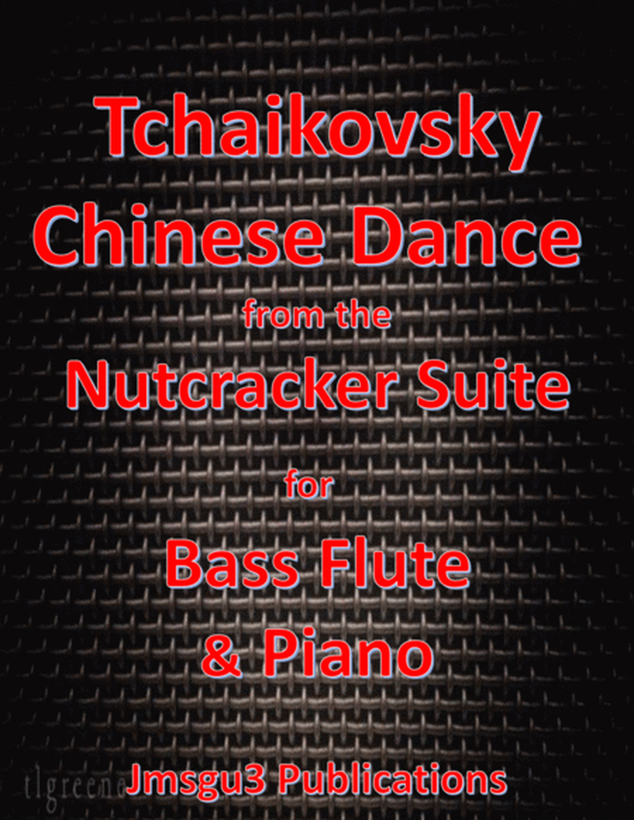 Tchaikovsky: Chinese Dance from Nutcracker Suite for Bass Flute & Piano image number null