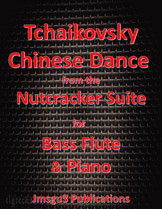 Book cover for Tchaikovsky: Chinese Dance from Nutcracker Suite for Bass Flute & Piano