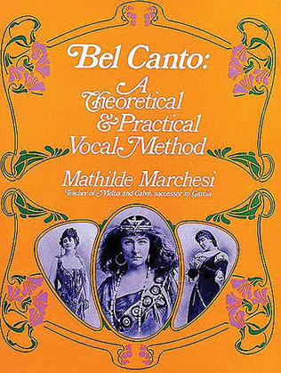 Bel Canto -- A Theoretical and Practical Vocal Method