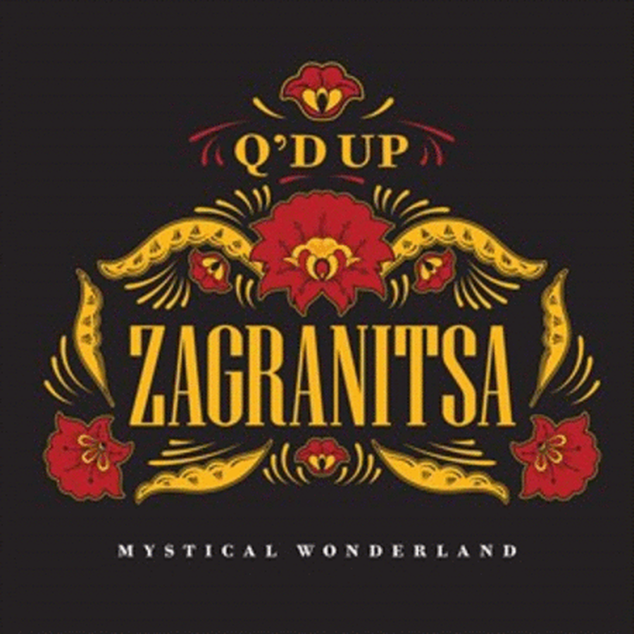 Q'd Up: Zagranitsa: Mystical Wonderland