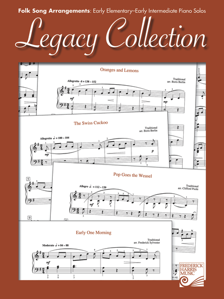 Legacy Collection: Folk Song Arrangements: Early Elementary - Early Intermediate Piano Solos