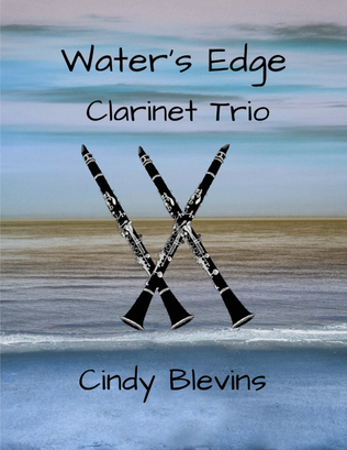 Water's Edge, for Clarinet Trio