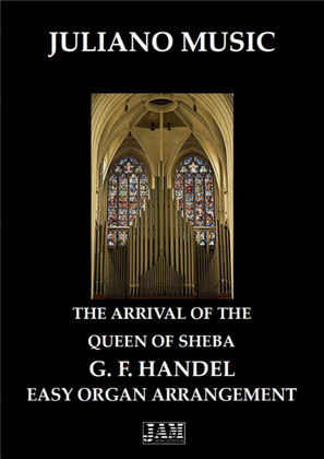 Book cover for THE ARRIVAL OF THE QUEEN OF SHEBA (EASY ORGAN - C VERSION) - G. F. HANDEL