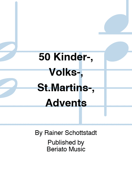 50 Kinder-, Volks-, St.Martins-, Advents