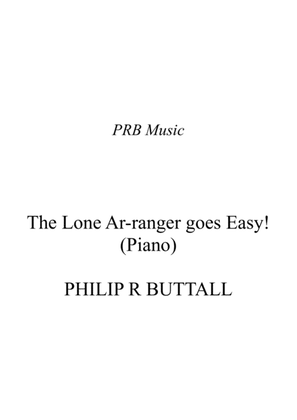 The Lone Ar-ranger goes Easy! (Piano Solo)