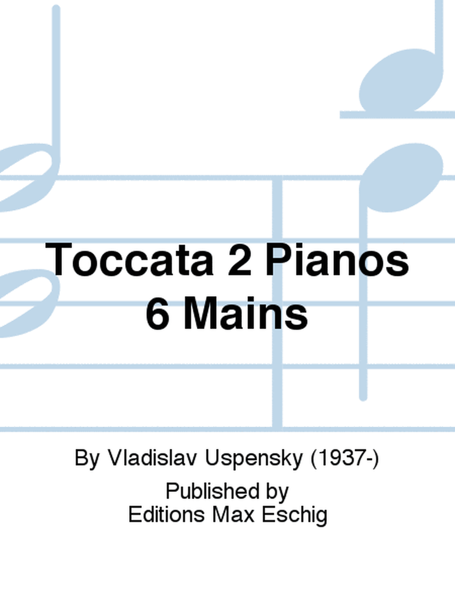 Toccata 2 Pianos 6 Mains