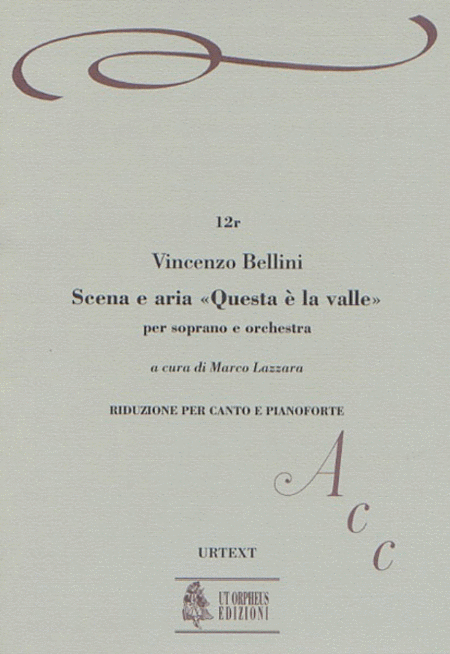 Scena e Aria "Questa è la valle... Quando incise su quel marmo" for Soprano and Orchestra