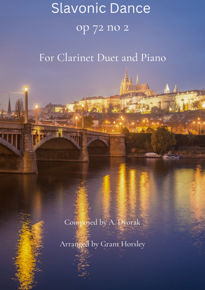Book cover for Slavonic Dance op 72 no 2 Dvorak. For Clarinet Duet and Piano.