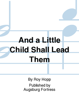 And a Little Child Shall Lead Them