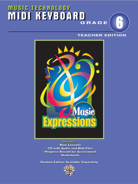 Music Expressions[TM] Grade 6 (Middle School 1): MIDI Keyboard (Teacher Edition)