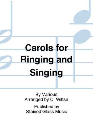 Carols for Ringing and Singing