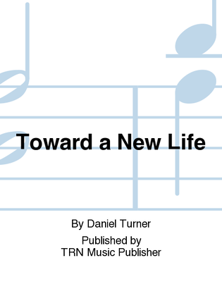 Toward a New Life